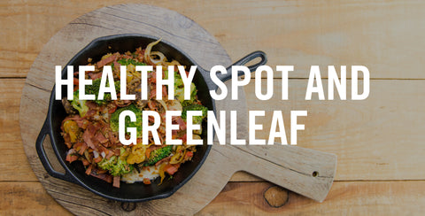 Healthy Spot and Greenleaf: Our Newest Partnership