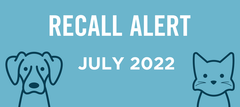 July 2022 Pet Food Recalls